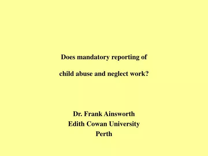 does mandatory reporting of child abuse and neglect work