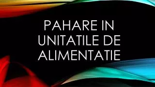 Pahare in unitatile de alimentatie