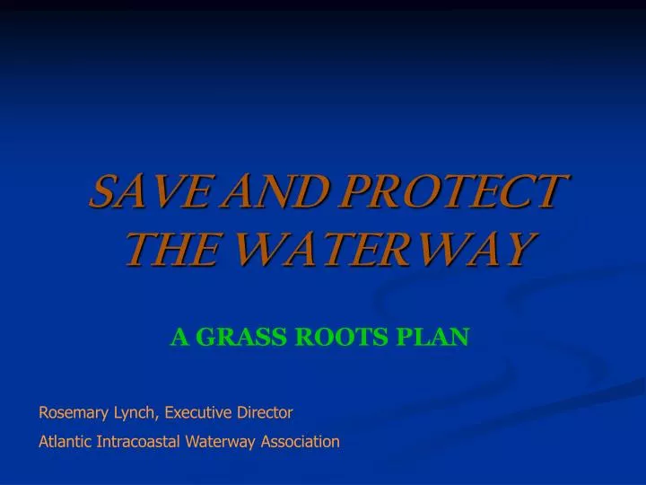 save and protect the waterway