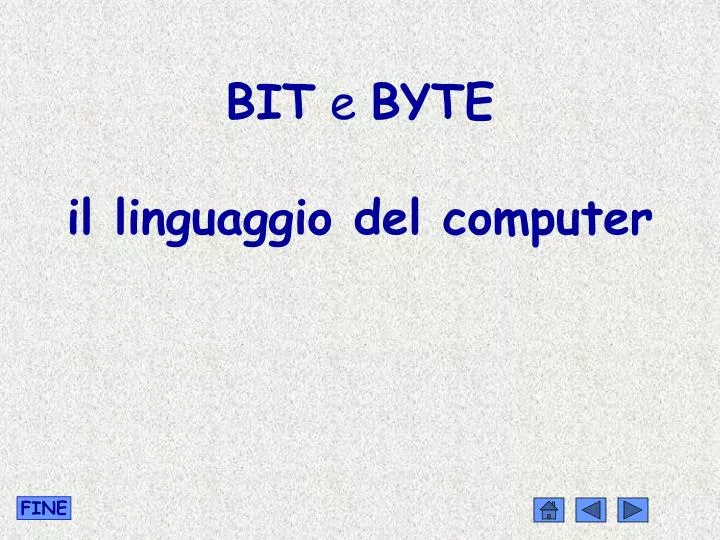 bit e byte il linguaggio del computer