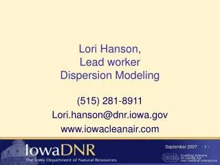 Lori Hanson, Lead worker Dispersion Modeling