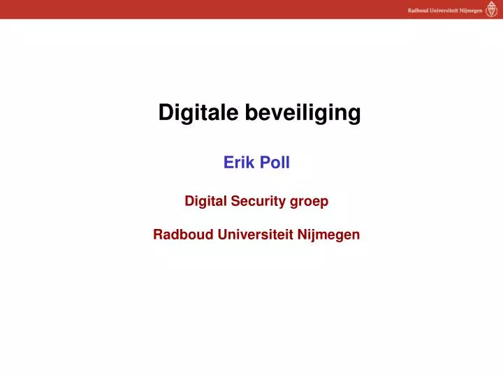 digitale beveiliging erik poll digital security groep radboud universiteit nijmegen