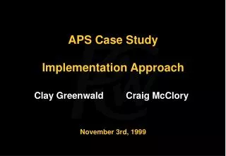 APS Case Study Implementation Approach