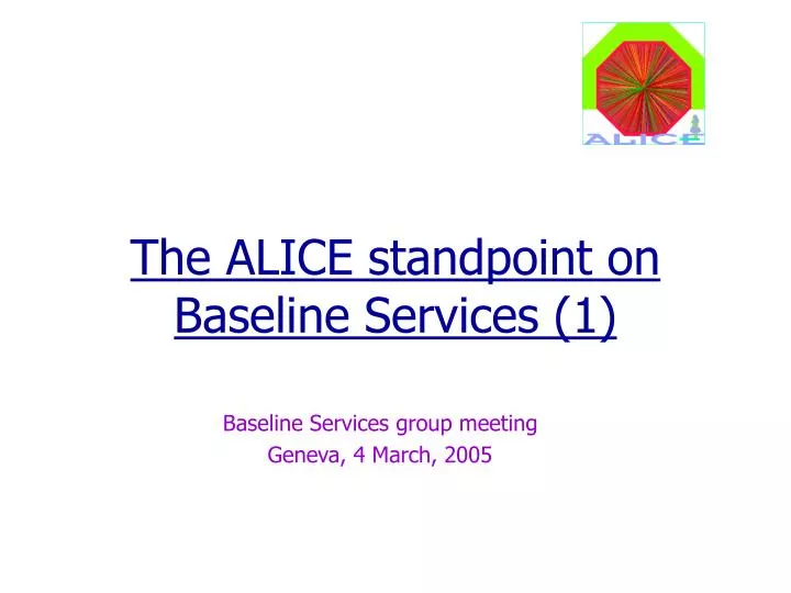 the alice standpoint on baseline services 1