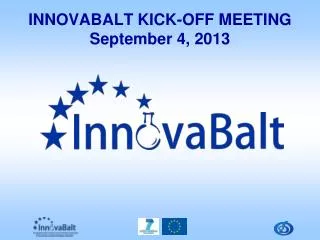 InnovaBalt kick-off Meeting September 4, 2013