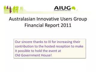 Australasian Innovative Users Group Financial Report 2011