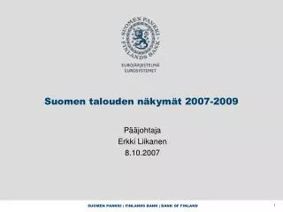 suomen talouden n kym t 2007 2009
