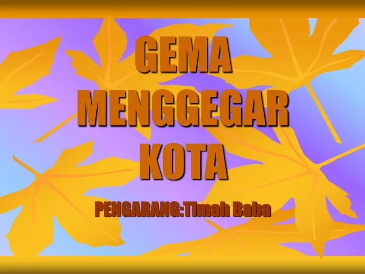 gema menggegar kota