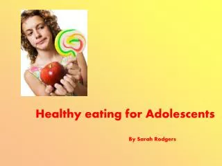 Healthy eating for Adolescents