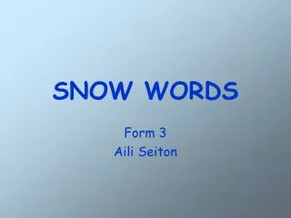 SNOW WORDS
