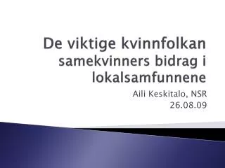 de viktige kvinnfolkan samekvinners bidrag i lokalsamfunnene
