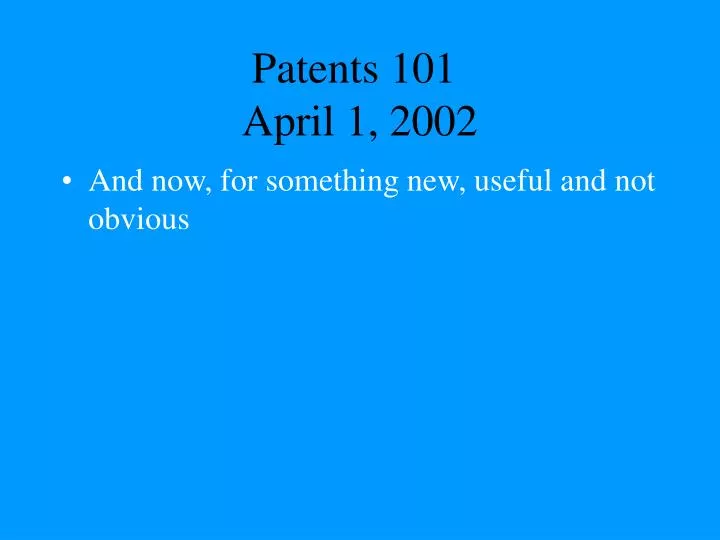 patents 101 april 1 2002
