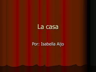 la casa