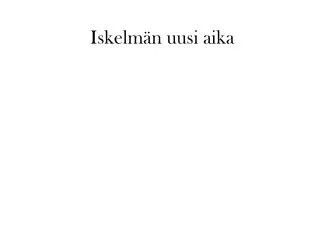 iskelm n uusi aika