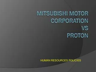 MITSUBISHI MOTOR CORPORATION vs PROTON