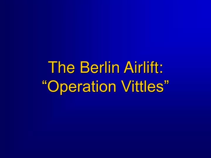 the berlin airlift operation vittles