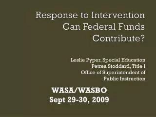 Response to Intervention Can Federal Funds Contribute?