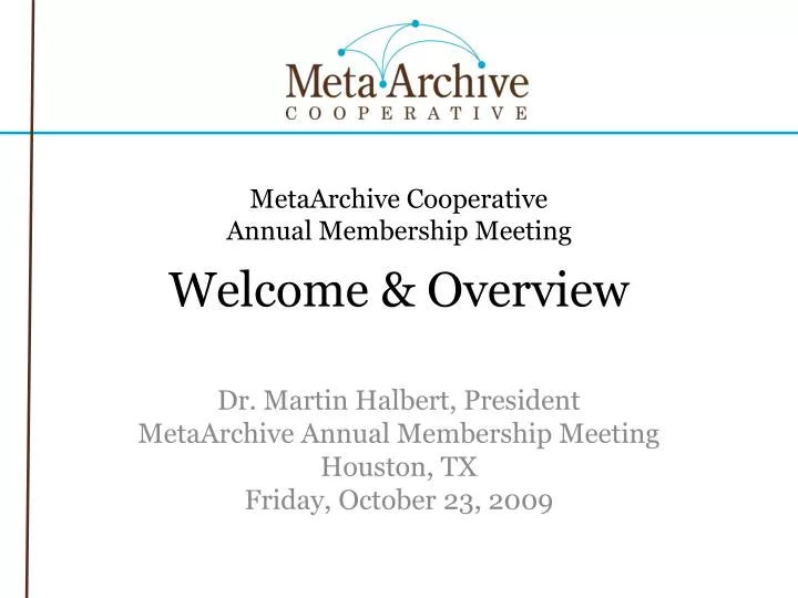 metaarchive cooperative annual membership meeting welcome overview