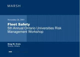 Fleet Safety 5th Annual Ontario Universities Risk Management Workshop
