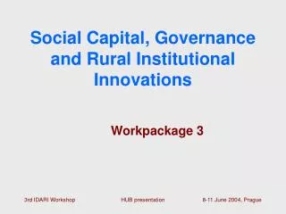Social Capital, Governance and Rural Institutional Innovations