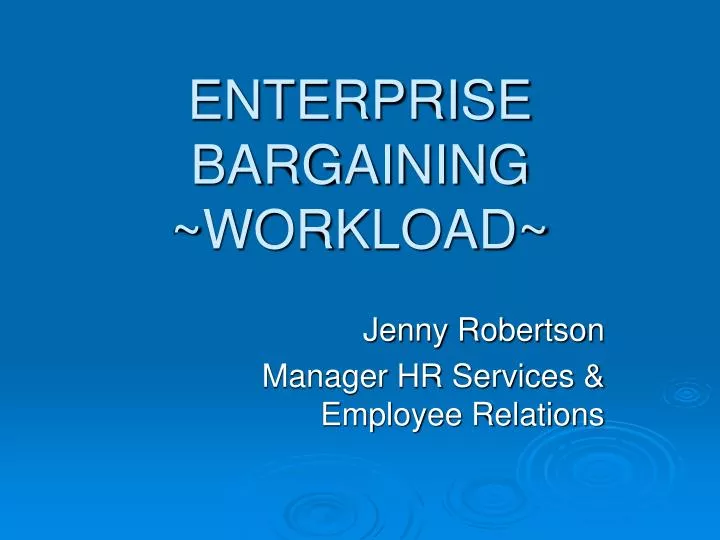 enterprise bargaining workload
