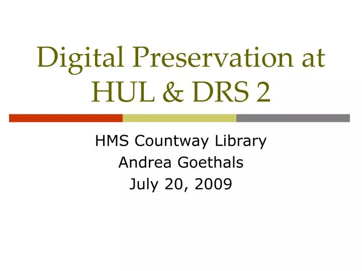 digital preservation at hul drs 2