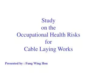 Study on the Occupational Health Risks for Cable Laying Works