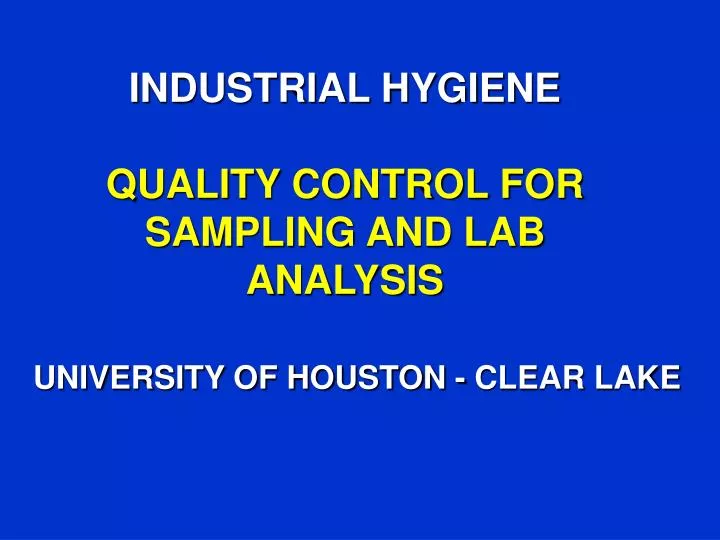 industrial hygiene quality control for sampling and lab analysis