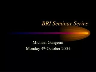 BRI Seminar Series