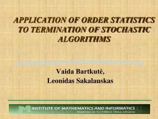 APPLICATION OF ORDER STATISTICS TO TERMINATION OF STOCHASTIC ALGORITHMS