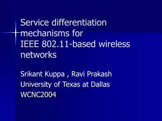 Service differentiation mechanisms for IEEE 802.11-based wireless networks