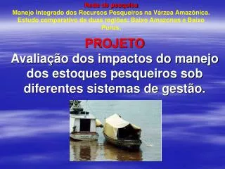 projeto avalia o dos impactos do manejo dos estoques pesqueiros sob diferentes sistemas de gest o
