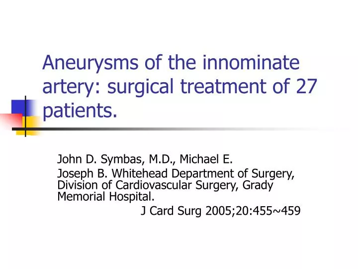aneurysms of the innominate artery surgical treatment of 27 patients