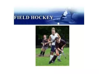 What is Field Hockey??