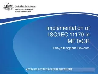 Implementation of ISO/IEC 11179 in METeOR