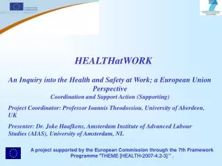 HEALTHatWORK An Inquiry into the Health and Safety at Work; a European Union Perspective