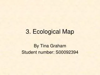 3. Ecological Map
