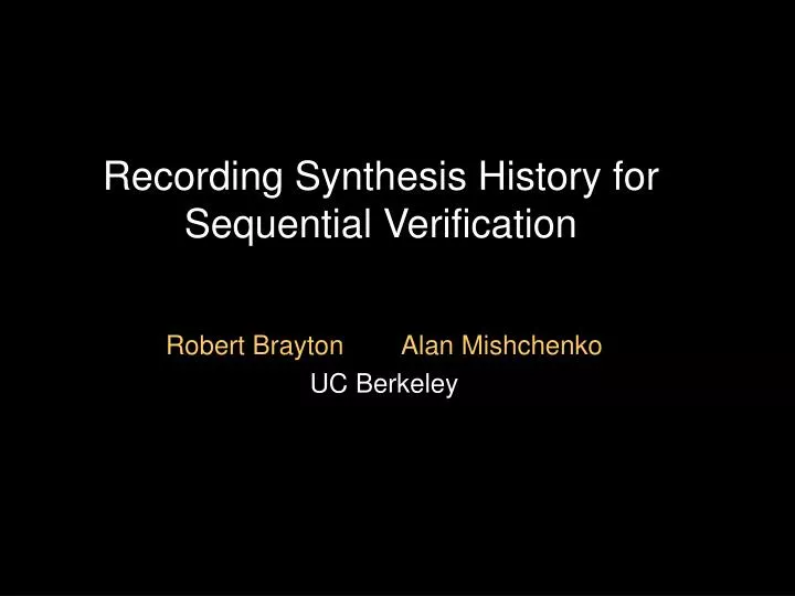 recording synthesis history for sequential verification