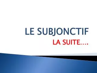 le subjonctif