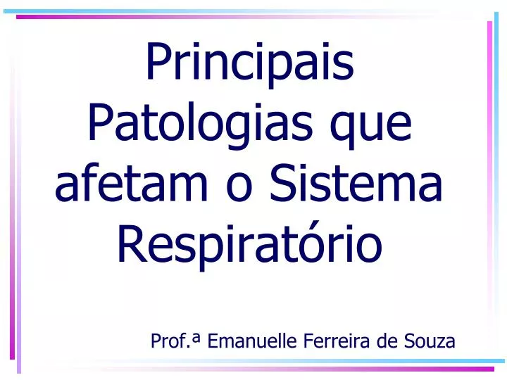 principais patologias que afetam o sistema respirat rio