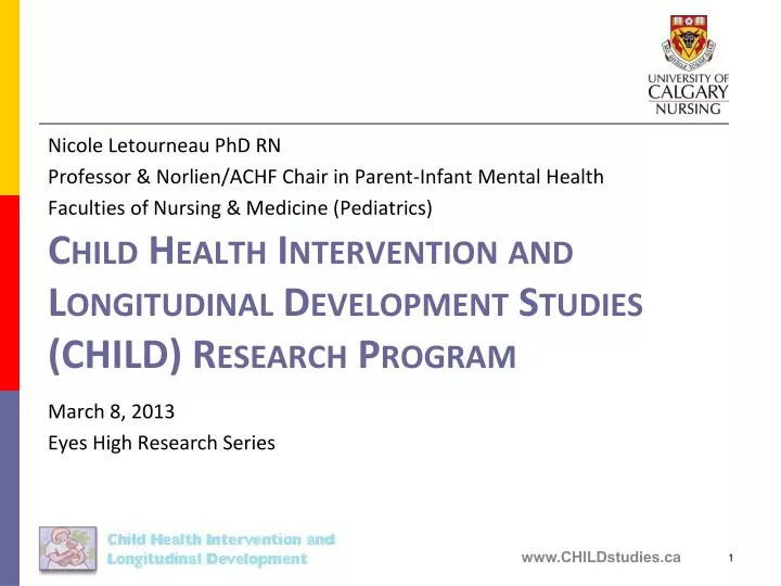 child health intervention and longitudinal development studies child research program