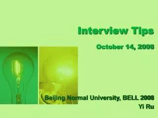 Interview Tips October 14, 2008