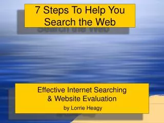 Effective Internet Searching &amp; Website Evaluation by Lorrie Heagy
