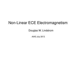 Non-Linear ECE Electromagnetism