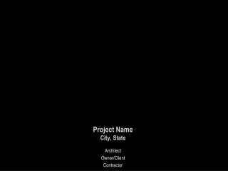 Project Name City, State