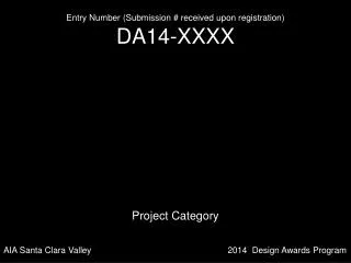 Entry Number (Submission # received upon registration) DA14-XXXX