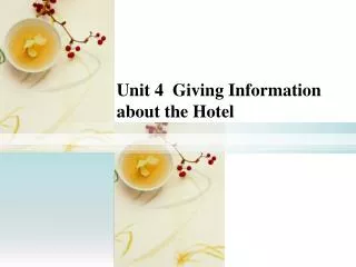 Unit 4 Giving Information about the Hotel