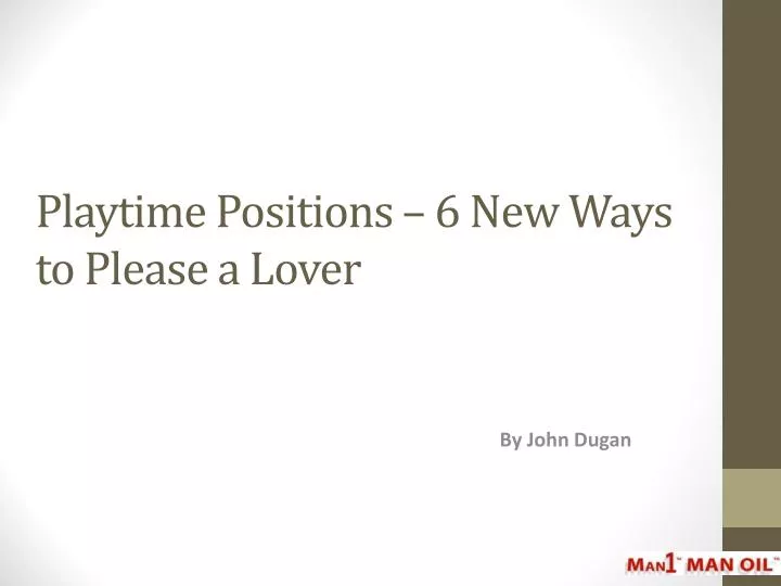 playtime positions 6 new ways to please a lover