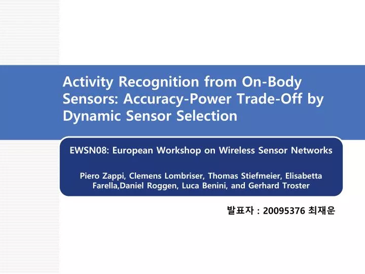 activity recognition from on body sensors accuracy power trade off by dynamic sensor selection