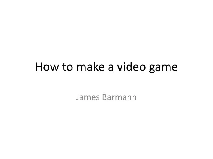how to make a video game